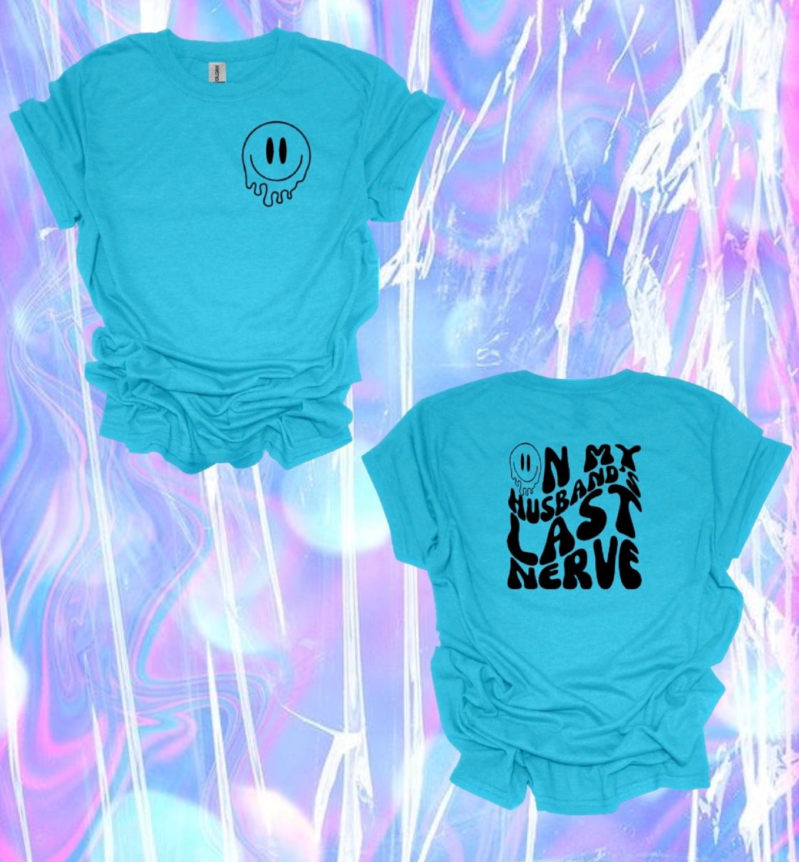 ON MY HUSBAND’S LAST NERVE