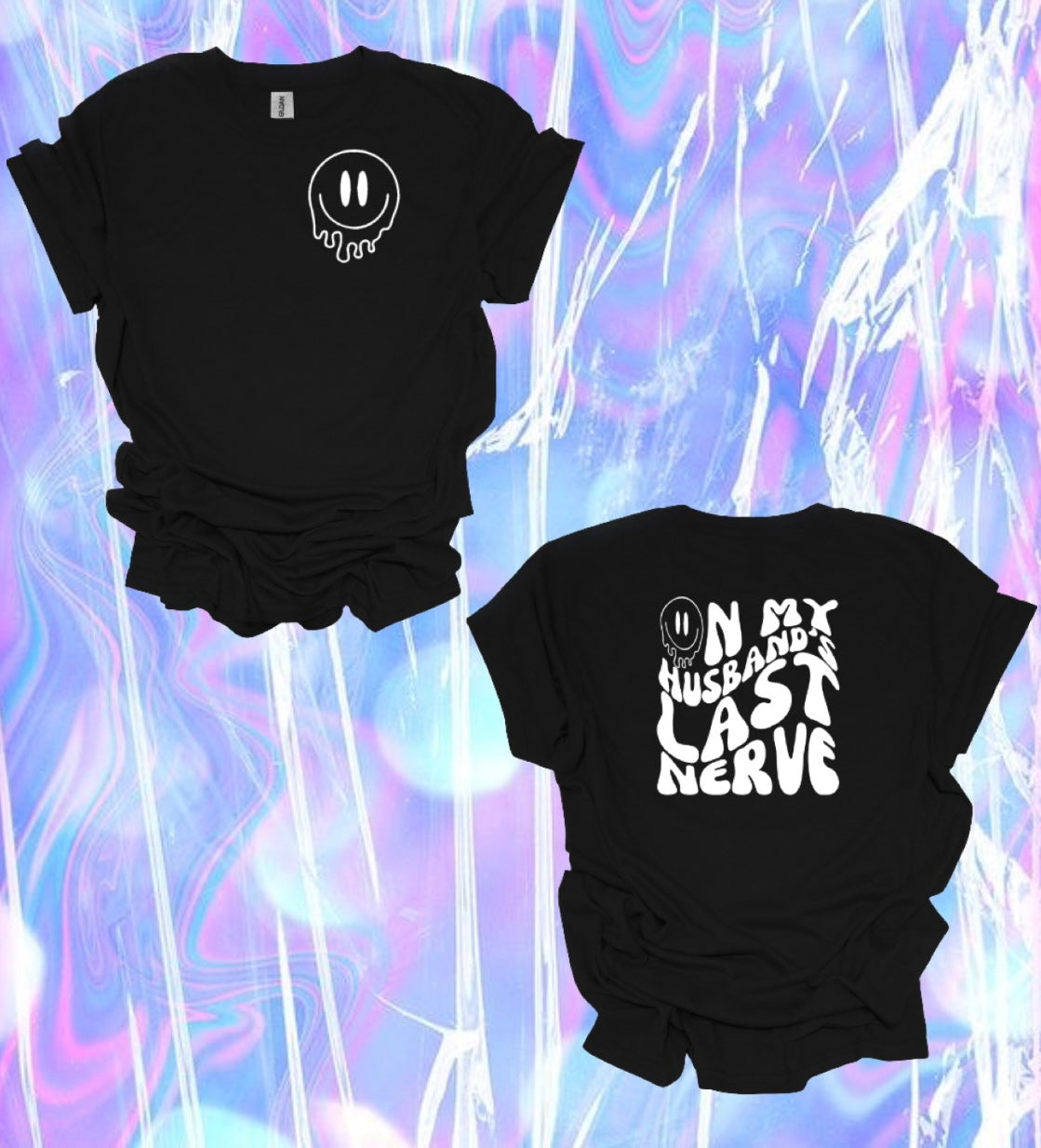 ON MY HUSBAND’S LAST NERVE