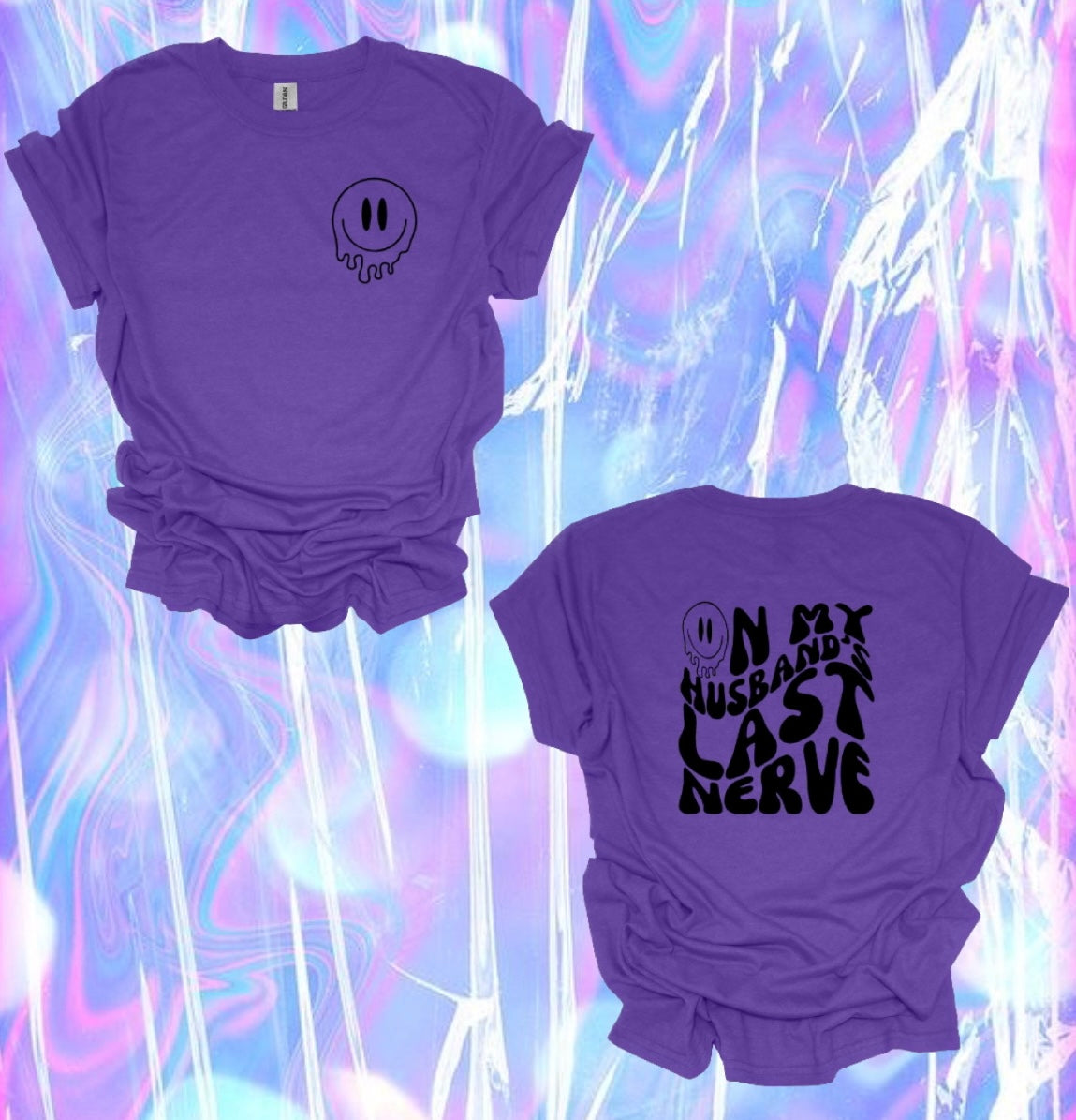 ON MY HUSBAND’S LAST NERVE