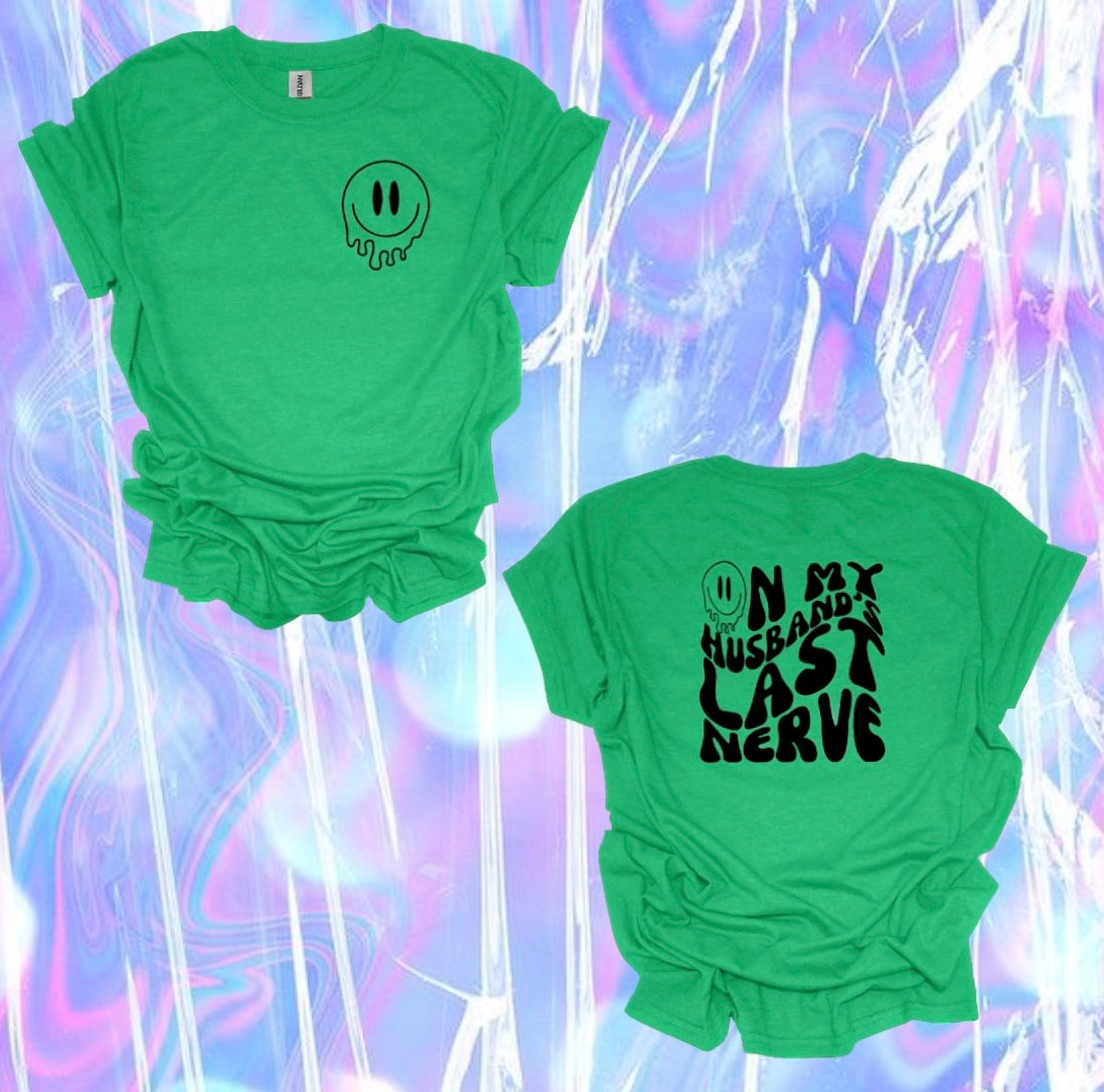 ON MY HUSBAND’S LAST NERVE