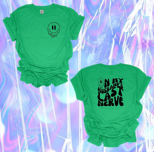 ON MY HUSBAND’S LAST NERVE